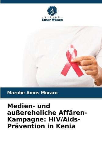 Medien- und außereheliche Affären-Kampagne: HIV/Aids-Prävention in Kenia