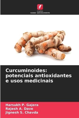 Curcuminoides: potenciais antioxidantes e usos medicinais