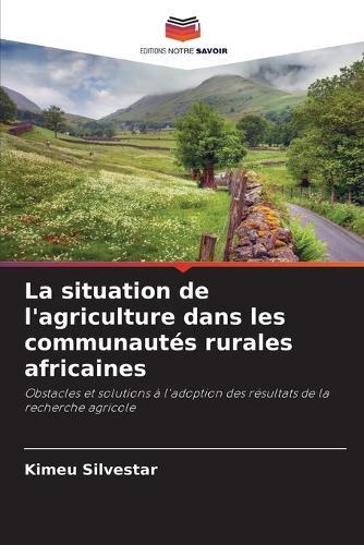 La situation de l'agriculture dans les communautés rurales africaines