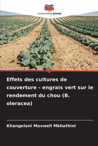Effets des cultures de couverture - engrais vert sur le rendement du chou (B. oleracea)