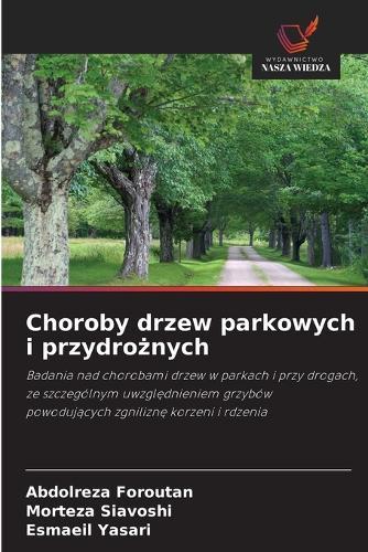 Choroby drzew parkowych i przydrożnych