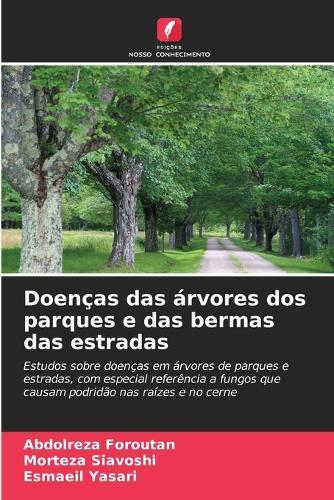 Doenças das árvores dos parques e das bermas das estradas