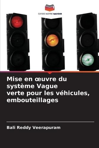 Mise en oeuvre du système Vague verte pour les véhicules, embouteillages