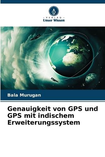 Genauigkeit von GPS und GPS mit indischem Erweiterungssystem