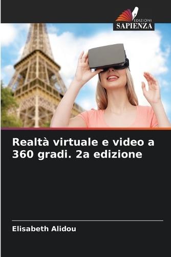 Realtà virtuale e video a 360 gradi. 2a edizione