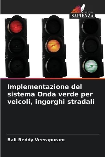 Implementazione del sistema Onda verde per veicoli, ingorghi stradali