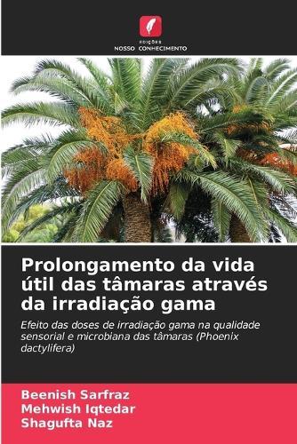 Prolongamento da vida útil das tâmaras através da irradiação gama