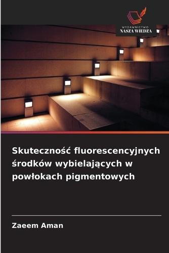 Skutecznośc fluorescencyjnych środków wybielających w powlokach pigmentowych