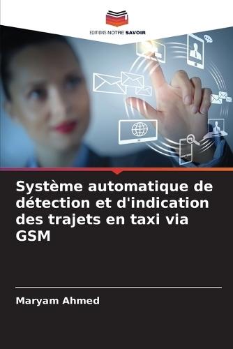 Système automatique de détection et d'indication des trajets en taxi via GSM