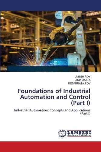 Foundations of Industrial Automation and Control (Part I)