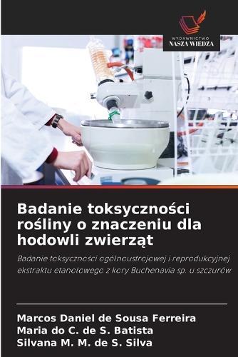 Badanie toksyczno&#347;ci ro&#347;liny o znaczeniu dla hodowli zwierz&#261;t