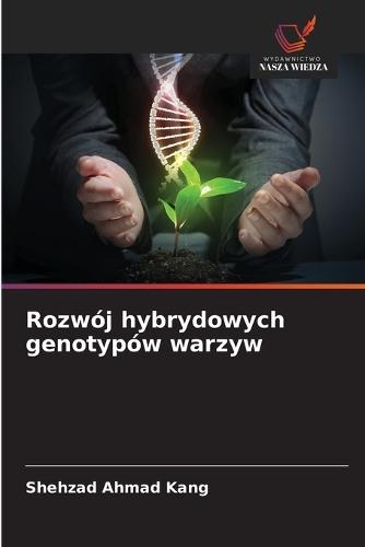 Rozwój hybrydowych genotypów warzyw
