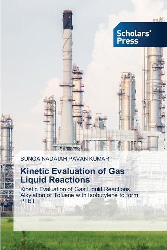 Kinetic Evaluation of Gas Liquid Reactions