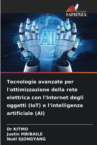 Tecnologie avanzate per l'ottimizzazione della rete elettrica con l'Internet degli oggetti (IoT) e l'intelligenza artificiale (AI)