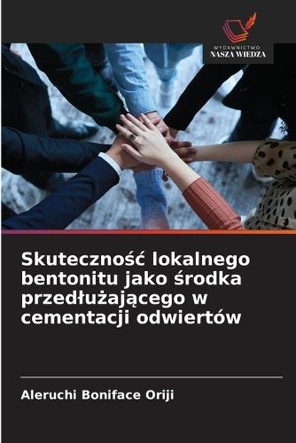 Skutecznośc lokalnego bentonitu jako środka przedlużającego w cementacji odwiertów