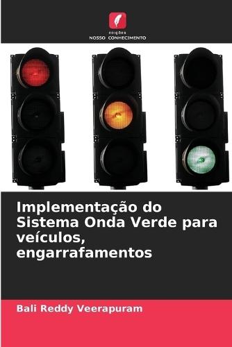 Implementação do Sistema Onda Verde para veículos, engarrafamentos