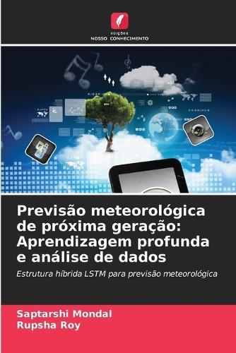 Previsão meteorológica de próxima geração: Aprendizagem profunda e análise de dados