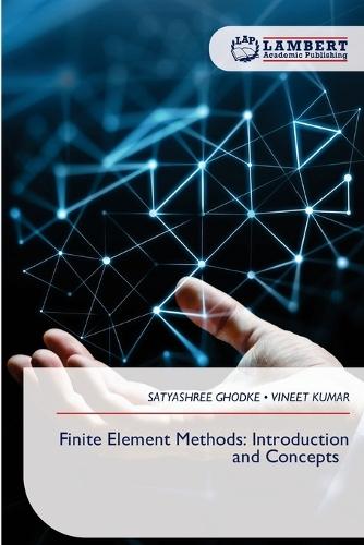 Finite Element Methods: Introduction and Concepts