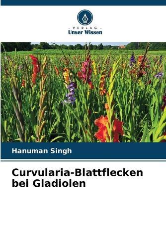 Curvularia-Blattflecken bei Gladiolen