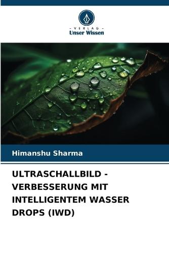 Ultraschallbild - Verbesserung Mit Intelligentem Wasser Drops (Iwd)