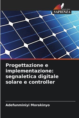 Progettazione e implementazione: segnaletica digitale solare e controller