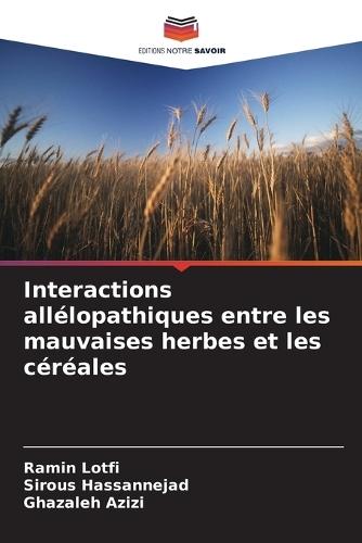 Interactions allélopathiques entre les mauvaises herbes et les céréales