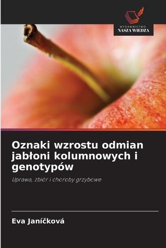Oznaki wzrostu odmian jabloni kolumnowych i genotypów
