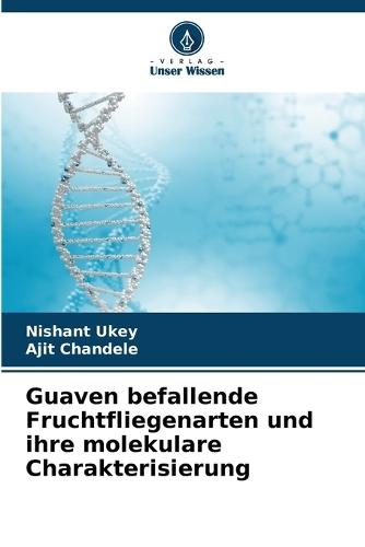 Guaven befallende Fruchtfliegenarten und ihre molekulare Charakterisierung