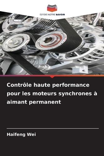 Contrôle haute performance pour les moteurs synchrones à aimant permanent