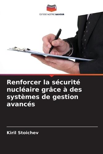 Renforcer la sécurité nucléaire grâce à des systèmes de gestion avancés