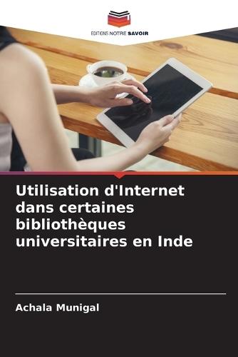 Utilisation d'Internet dans certaines bibliothèques universitaires en Inde