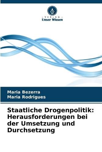 Staatliche Drogenpolitik: Herausforderungen bei der Umsetzung und Durchsetzung