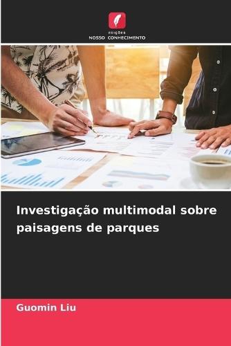 Investigação multimodal sobre paisagens de parques