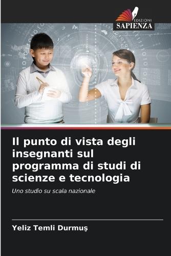 Il punto di vista degli insegnanti sul programma di studi di scienze e tecnologia