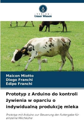 Prototyp z Arduino do kontroli żywienia w oparciu o indywidualną produkcję mleka