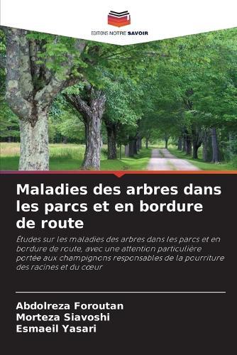 Maladies des arbres dans les parcs et en bordure de route