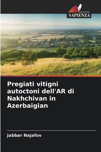 Pregiati vitigni autoctoni dell'AR di Nakhchivan in Azerbaigian