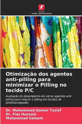 Otimização dos agentes anti-pilling para minimizar o Pilling no tecido P/C