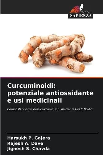 Curcuminoidi: potenziale antiossidante e usi medicinali
