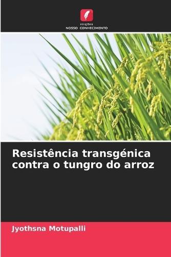 Resistência transgénica contra o tungro do arroz