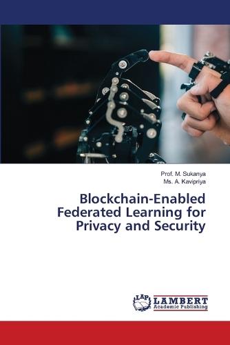 Blockchain-Enabled Federated Learning for Privacy and Security