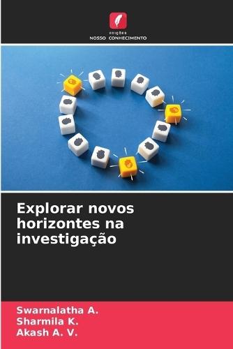 Explorar novos horizontes na investigação