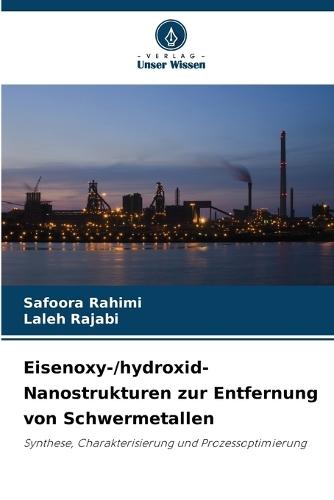 Eisenoxy-/hydroxid-Nanostrukturen zur Entfernung von Schwermetallen