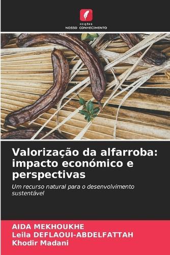 Valorização da alfarroba: impacto económico e perspectivas