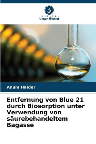 Entfernung von Blue 21 durch Biosorption unter Verwendung von säurebehandeltem Bagasse