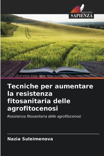 Tecniche per aumentare la resistenza fitosanitaria delle agrofitocenosi