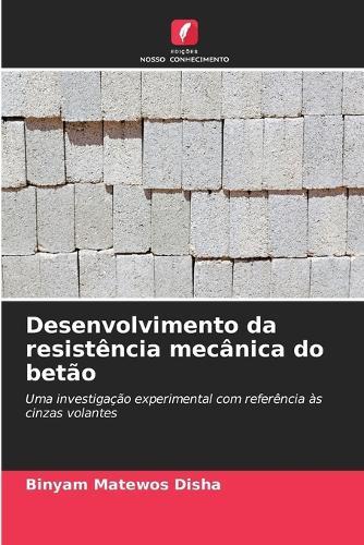 Desenvolvimento da resistência mecânica do betão