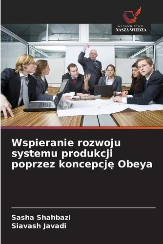 Wspieranie rozwoju systemu produkcji poprzez koncepcję Obeya