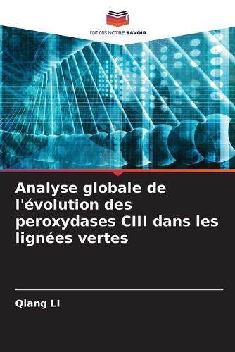 Analyse globale de l'évolution des peroxydases CIII dans les lignées vertes
