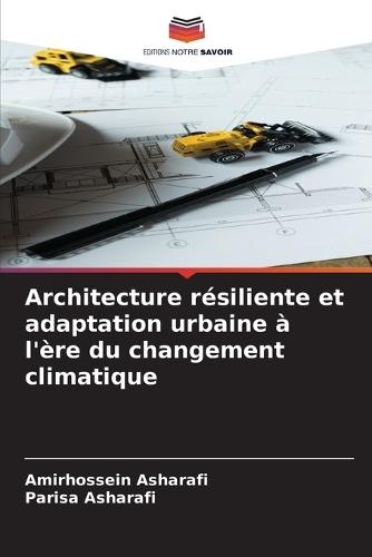 Architecture résiliente et adaptation urbaine à l'ère du changement climatique